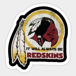 Washington Redskins -  It Will Always Be Redskins Sticker